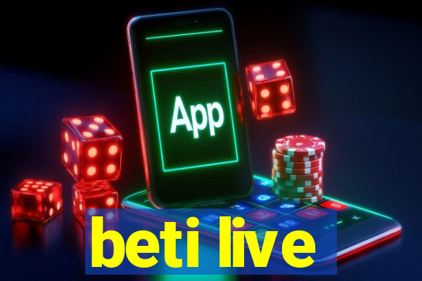 beti live